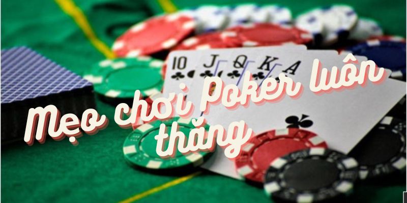 Chiến thuật chơi Poker toàn thắng